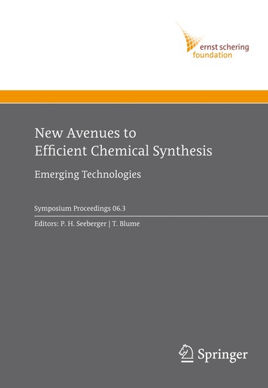 P.H. Seeberger, T. Blume - New Avenues to Efficient Chemical Synthesis, Inbunden