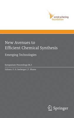 P.H. Seeberger, T. Blume, P. H. Seeberger - New Avenues to Efficient Chemical Synthesis, Inbunden