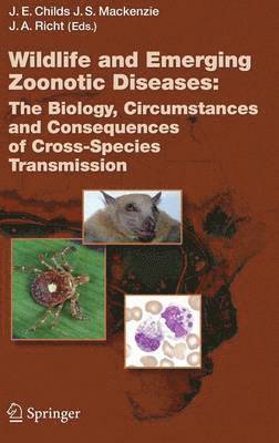 bokomslag Wildlife and Emerging Zoonotic Diseases: The Biology, Circumstances and Consequences of Cross-Species Transmission