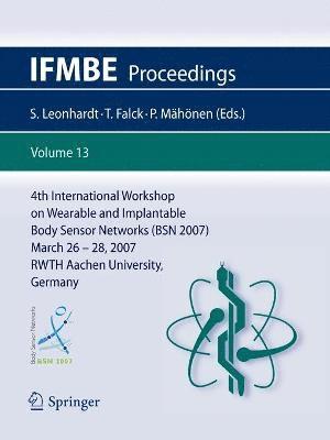 bokomslag 4th International Workshop on Wearable and Implantable Body Sensor Networks (BSN 2007)