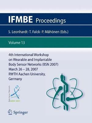 4th International Workshop on Wearable and Implantable Body Sensor Networks (BSN 2007) 1