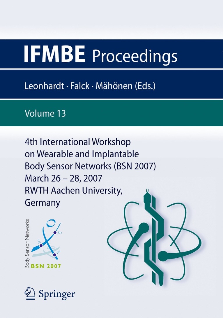 4th International Workshop on Wearable and Implantable Body Sensor Networks (BSN 2007) 1