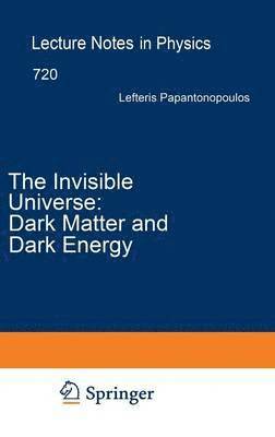 The Invisible Universe: Dark Matter and Dark Energy 1