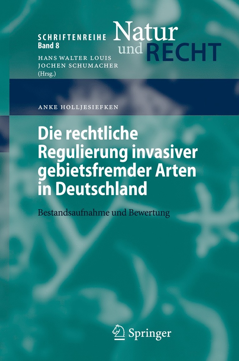 Anke Holljesiefken - Die rechtliche Regulierung invasiver gebietsfremder Arten in Deutschland, Häftad