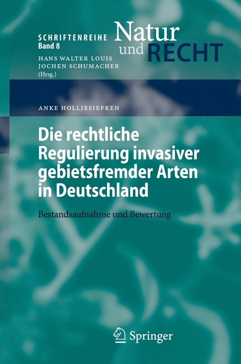 Die rechtliche Regulierung invasiver gebietsfremder Arten in Deutschland 1