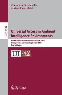 Constantine Stephanidis, Michael Pieper - Universal Access in Ambient Intelligence Environments, Häftad