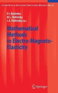 bokomslag Mathematical Methods in Electro-Magneto-Elasticity