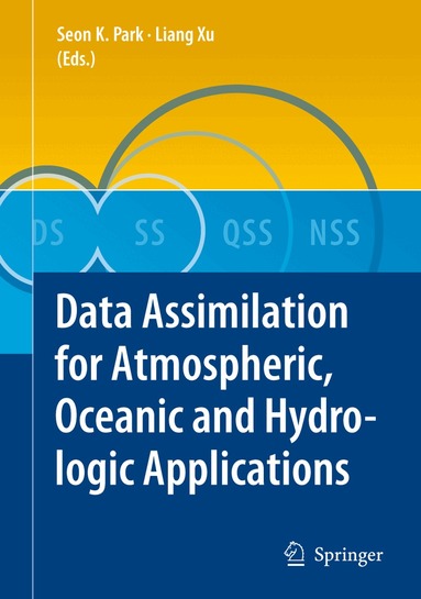 SEON KI PARK, Liang Xu - Data Assimilation for Atmospheric, Oceanic and Hydrologic Applications, Inbunden