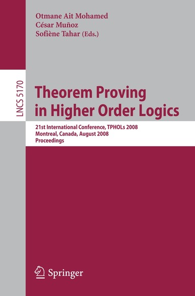 Otmane Ait Mohamed, César Munoz, Sofiène Tahar - Theorem Proving in Higher Order Logics, Häftad