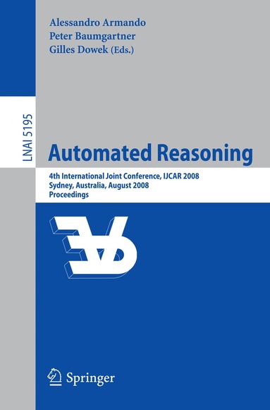 Alessandro Armando, Peter Baumgartner, Gilles Dowek - Automated Reasoning, Häftad