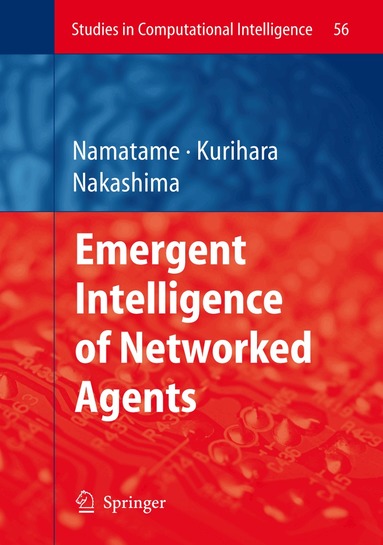 Akira Namatame, Satoshi Kurihara, Hideyuki Nakashima - Emergent Intelligence of Networked Agents, Inbunden