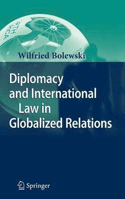 bokomslag Diplomacy and International Law in Globalized Relations