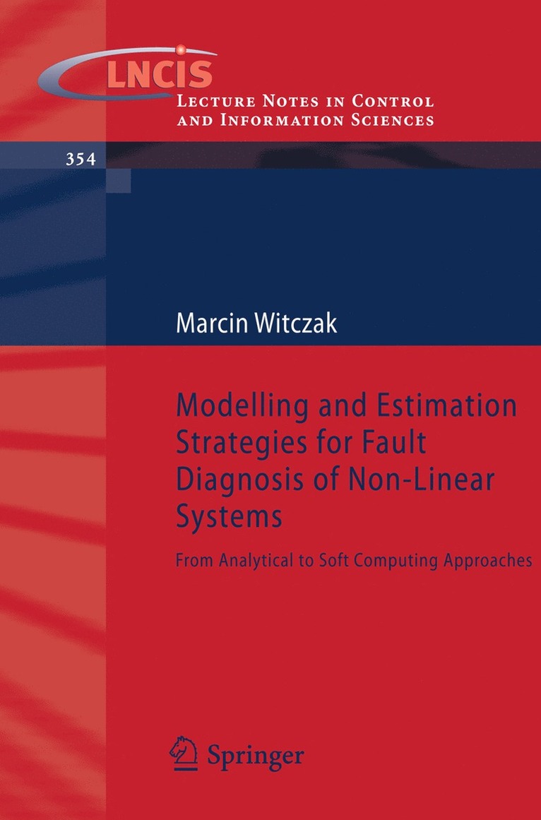 Modelling and Estimation Strategies for Fault Diagnosis of Non-Linear Systems 1