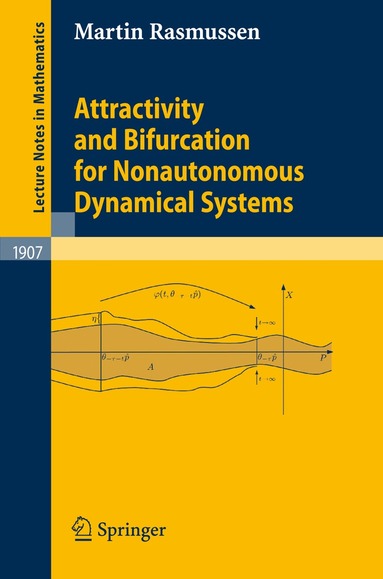 Martin Rasmussen - Attractivity and Bifurcation for Nonautonomous Dynamical Systems, Häftad