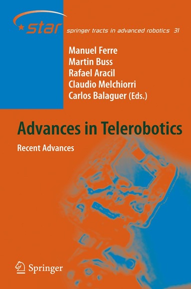 Manuel Ferre, Martin Buss, Rafael Aracil, Claudio Melchiorri, Carlos Balaguer - Advances in Telerobotics, Inbunden