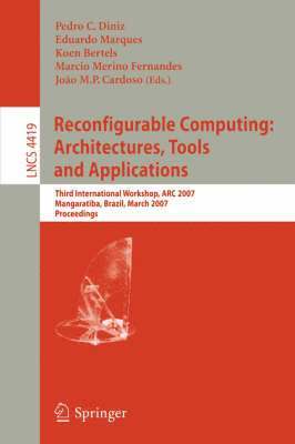 Pedro C. Diniz, Eduardo Marques, Koen Bertels, Marcio Merino Fernandes, Joao M.P. Cardoso - Reconfigurable Computing: Architectures, Tools and Applications, Häftad