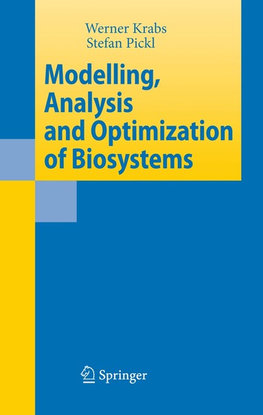 Werner Krabs - Modelling, Analysis and Optimization of Biosystems, Inbunden