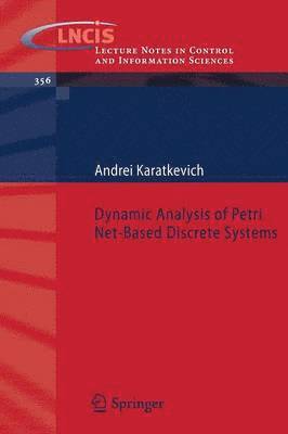 Dynamic Analysis of Petri Net-Based Discrete Systems 1