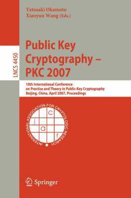 Public Key Cryptography - PKC 2007