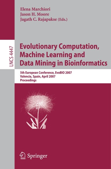 Elena Marchiori, Jason H. Moore, Jagath C. Rajapakse - Evolutionary Computation, Machine Learning and Data Mining in Bioinformatics, Häftad