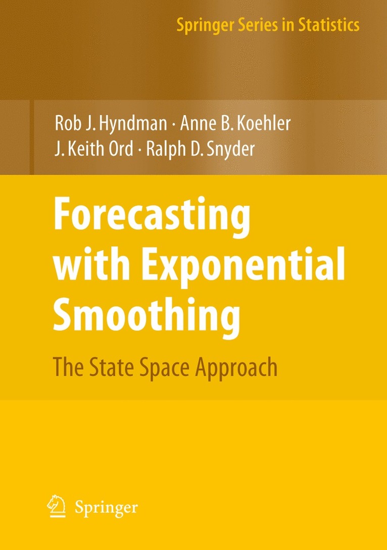 Rob Hyndman, Anne B. Koehler, J. Keith Ord, Ralph D. Snyder - Forecasting with Exponential Smoothing, Häftad