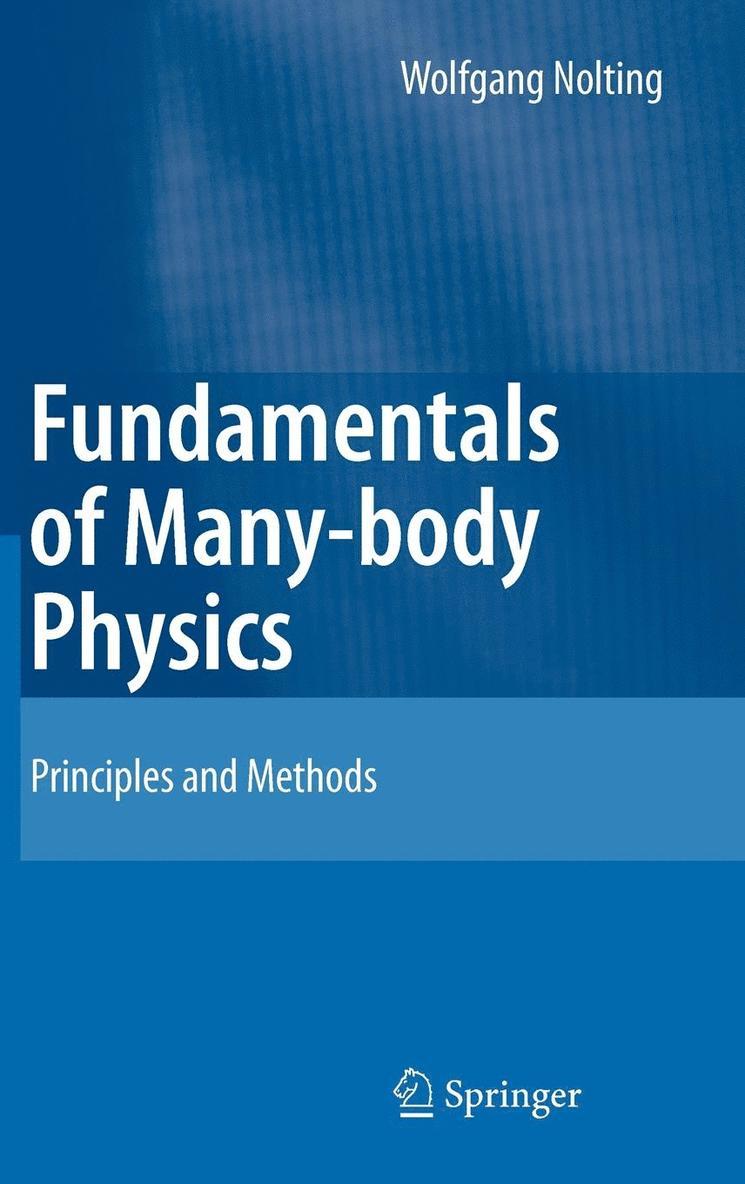 Wolfgang Nolting - Fundamentals of Many-Body Physics: Principles and Methods, Inbunden