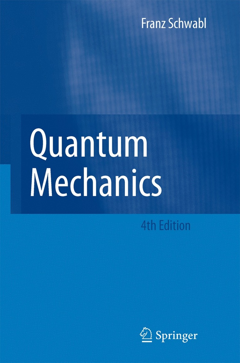 Franz Schwabl - Quantum Mechanics, Inbunden