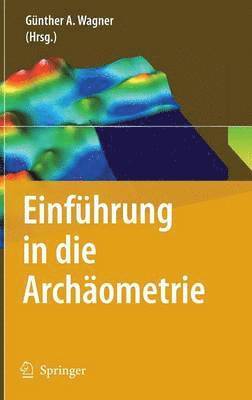 Einführung in die Archäometrie
