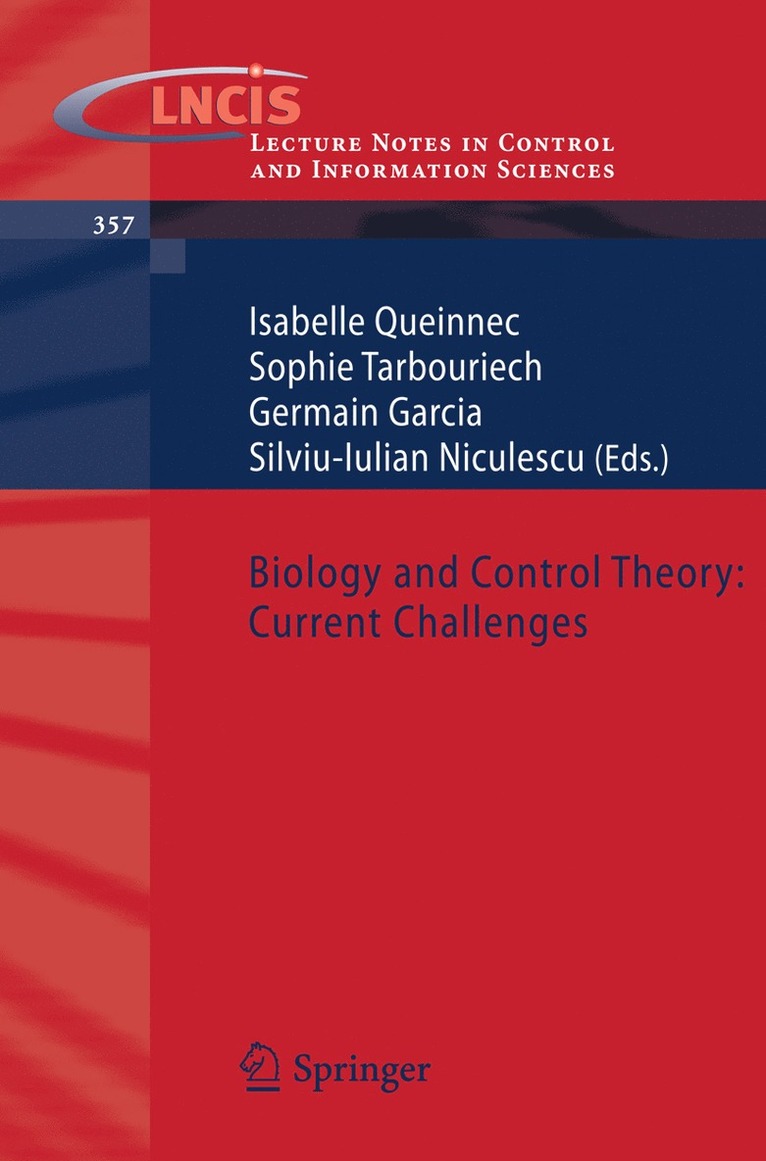 Isabelle Queinnec, Sophie Tarbouriech, Germain Garcia, Silviu-Iulian Niculescu - Biology and Control Theory: Current Challenges, Häftad