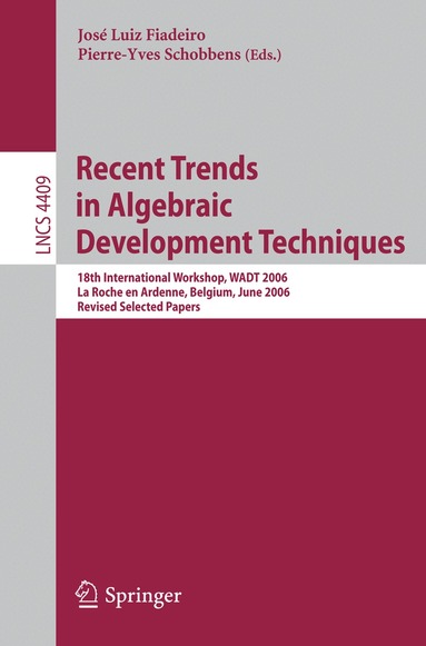José Luiz Fiadeiro, Pierre-Yves Schobbens - Recent Trends in Algebraic Development Techniques, Häftad