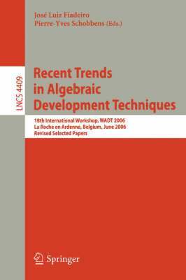 Recent Trends in Algebraic Development Techniques 1