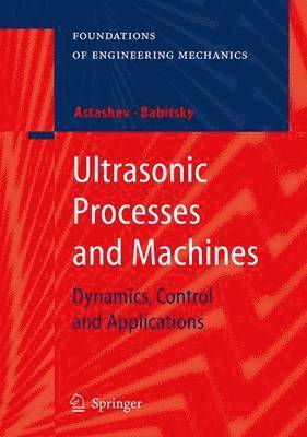 Ultrasonic Processes and Machines 1