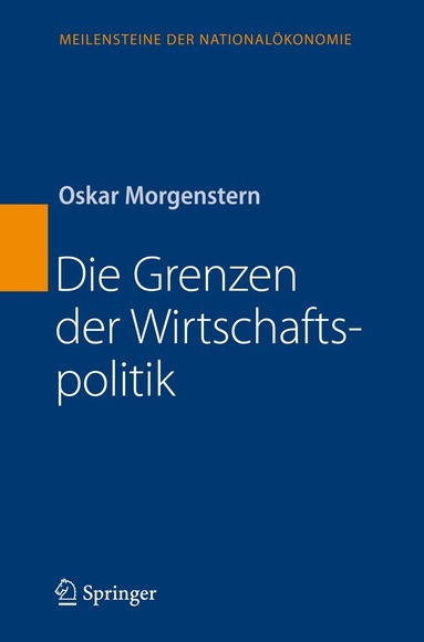 Oskar Morgenstern - Die Grenzen der Wirtschaftspolitik, Inbunden