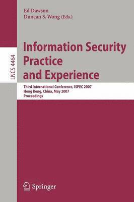 Ed Dawson, Duncan S. Wong - Information Security Practice and Experience, Häftad