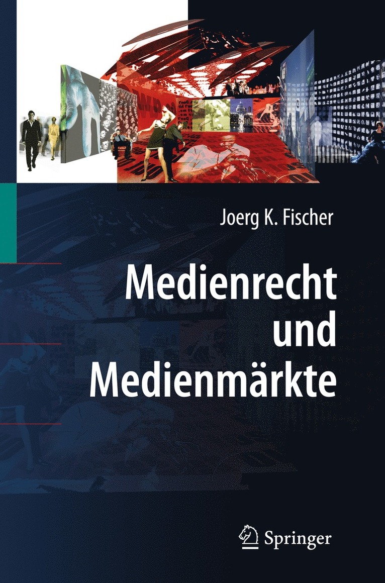 Joerg K. Fischer - Medienrecht und Medienmärkte, Inbunden