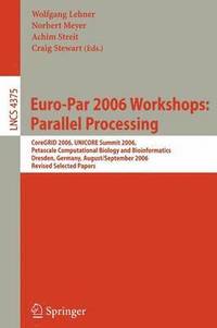 bokomslag Euro-Par 2006 Workshops: Parallel Processing