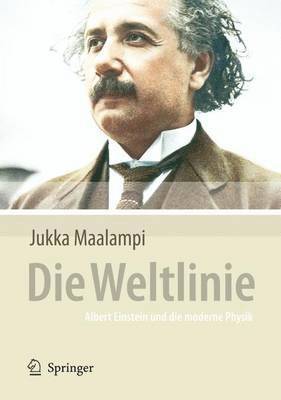 bokomslag Die Weltlinie - Albert Einstein und die moderne Physik