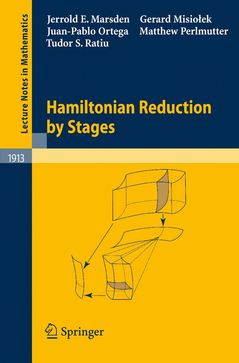 Jerrold E. Marsden, Gerard Misiolek, Juan-Pablo Ortega, Matthew Perlmutter, Tudor S. Ratiu - Hamiltonian Reduction by Stages, Häftad