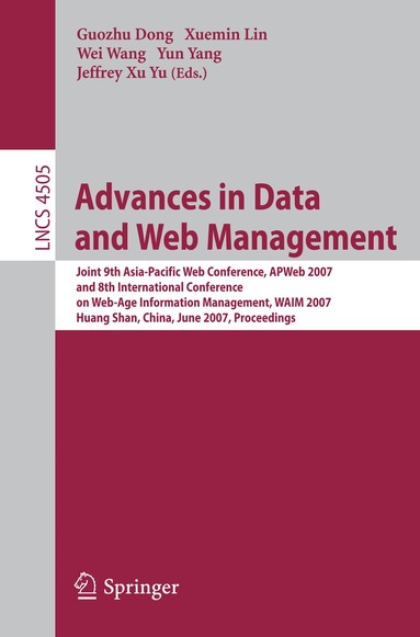 Guozhu Dong, Xuemin Lin, Wei Wang, Yun Yang, Jeffrey Xu Yu - Advances in Data and Web Management, Häftad