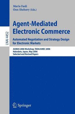 bokomslag Agent-Mediated Electronic Commerce. Automated Negotiation and Strategy Design for Electronic Markets