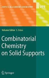 bokomslag Combinatorial Chemistry on Solid Supports
