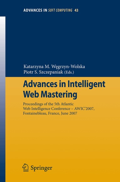 Katarzyna M. Wegrzyn-Wolska, Piotr S. Szczepaniak - Advances in Intelligent Web Mastering, Häftad