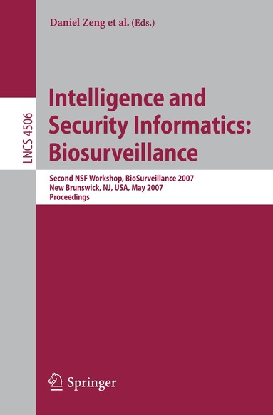 Daniel Zeng, Ivan Gotham, Ken Komatsu, Cecil Lynch, Mark Thurmond, David Madigan, Bill Lober, James Kvach, Hsinchun Chen - Intelligence and Security Informatics: Biosurveillance, Häftad