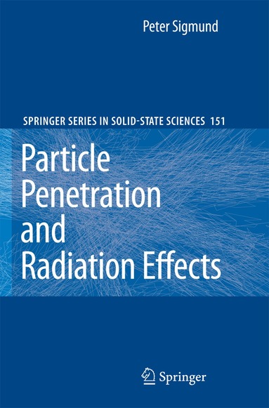 Peter Sigmund - Particle Penetration and Radiation Effects, Häftad