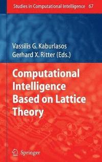 bokomslag Computational Intelligence Based on Lattice Theory