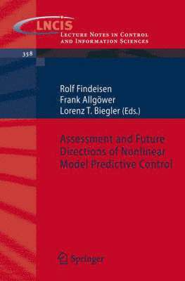Assessment and Future Directions of Nonlinear Model Predictive Control 1
