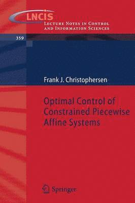 Optimal Control of Constrained Piecewise Affine Systems 1