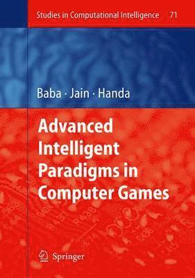 Advanced Intelligent Paradigms in Computer Games 1