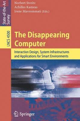 Norbert Streitz, Achilles Kameas, Irene Mavrommati - Disappearing Computer, Häftad