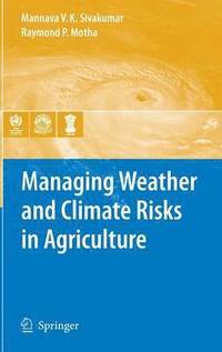 bokomslag Managing Weather and Climate Risks in Agriculture